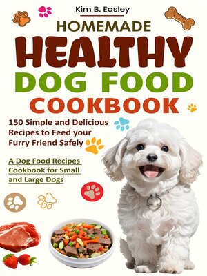 cover image of Homemade Healthy Dog Food Cookbook